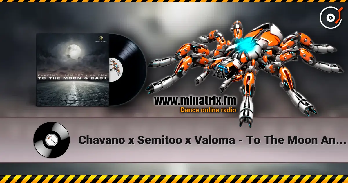 Chavano x Semitoo x Valoma - To The Moon And Back escuchar en línea en alta calidad | Minatrix.FM