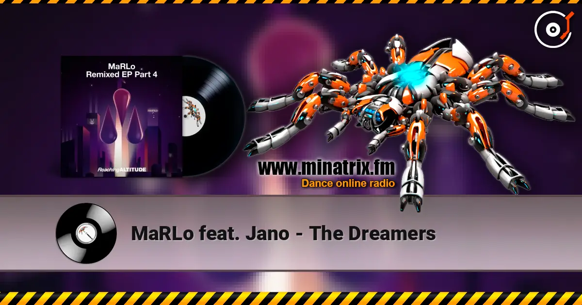 MaRLo feat. Jano - The Dreamers слушать онлайн в высоком качестве | Minatrix.FM