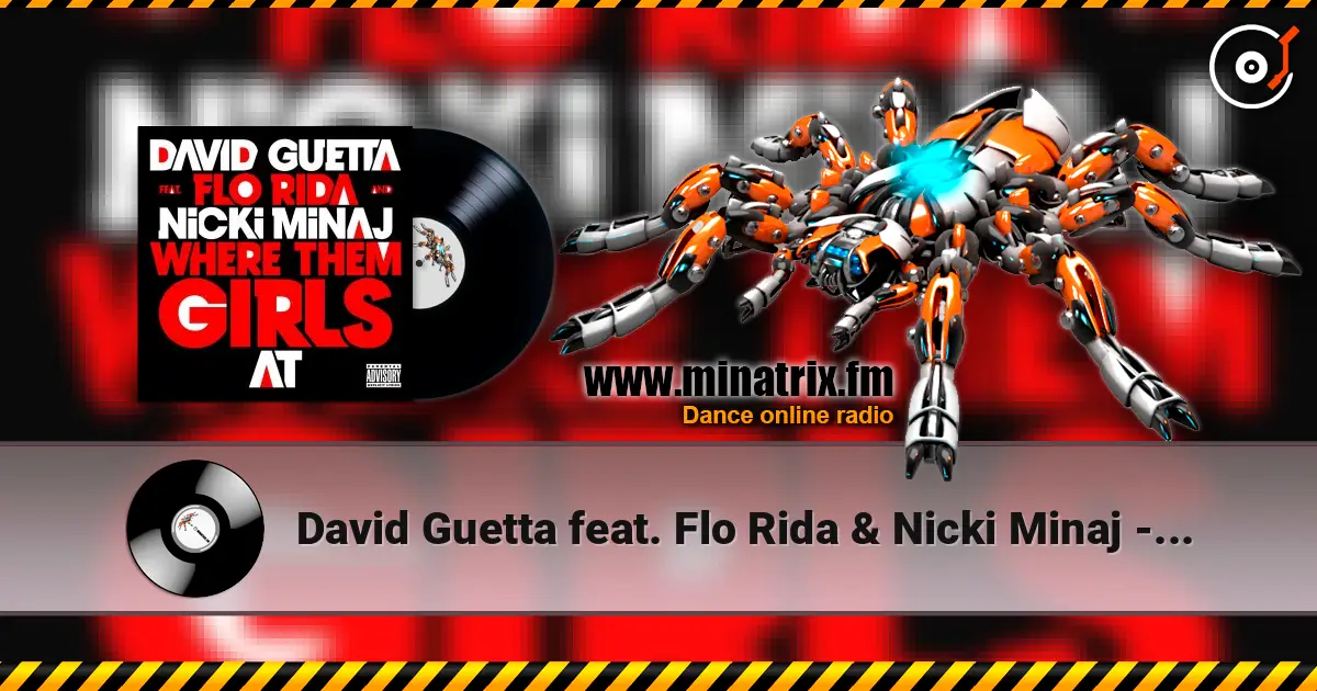 David Guetta feat. Flo Rida & Nicki Minaj - Where Them Girls At (Radio Edit) слушать онлайн в высоком качестве | Minatrix.FM