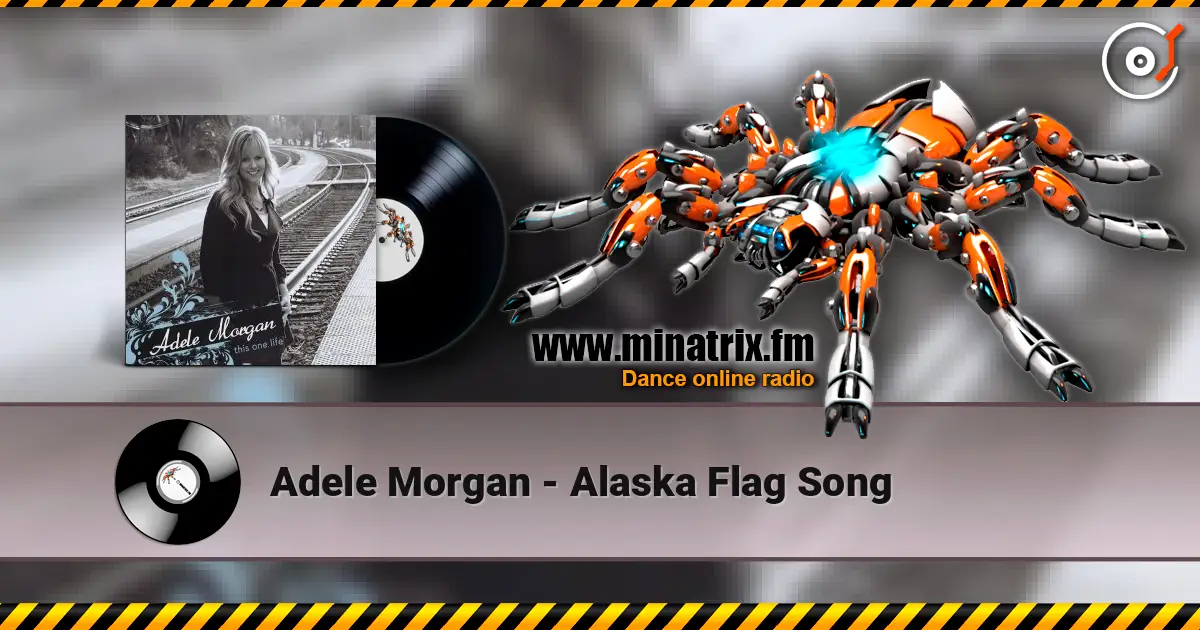 Adele Morgan - Alaska Flag Song слушать онлайн в высоком качестве | Minatrix.FM