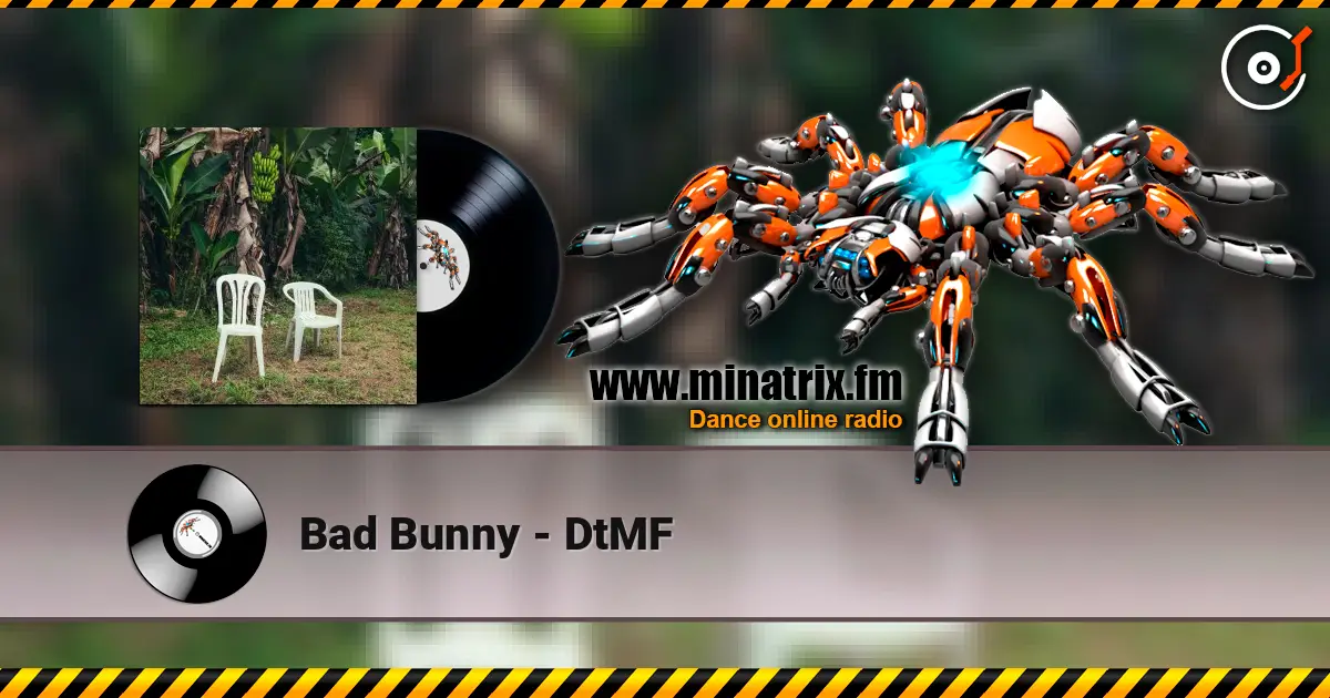 Bad Bunny - DtMF 在线收听高音质 | Minatrix.FM
