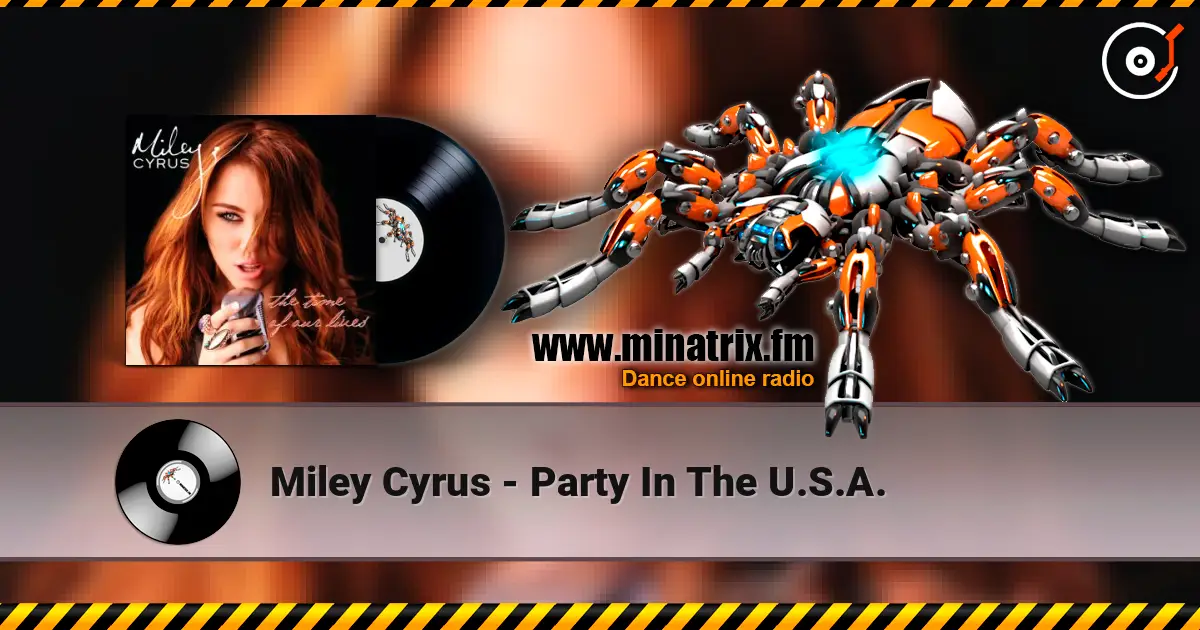 Miley Cyrus - Party In The U.S.A. online in hoher Qualität hören | Minatrix.FM