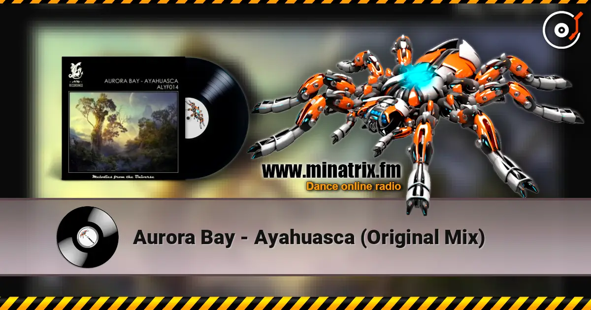 Aurora Bay - Ayahuasca (Original Mix) online in hoher Qualität hören | Minatrix.FM