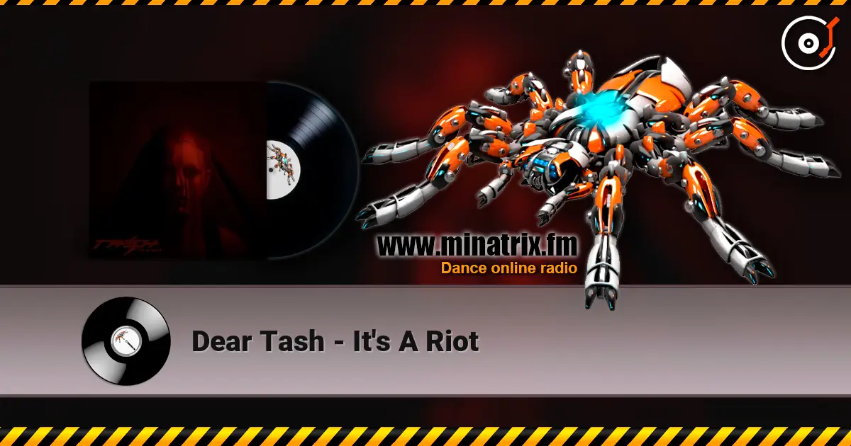 Dear Tash - It's A Riot слушать онлайн в высоком качестве | Minatrix.FM