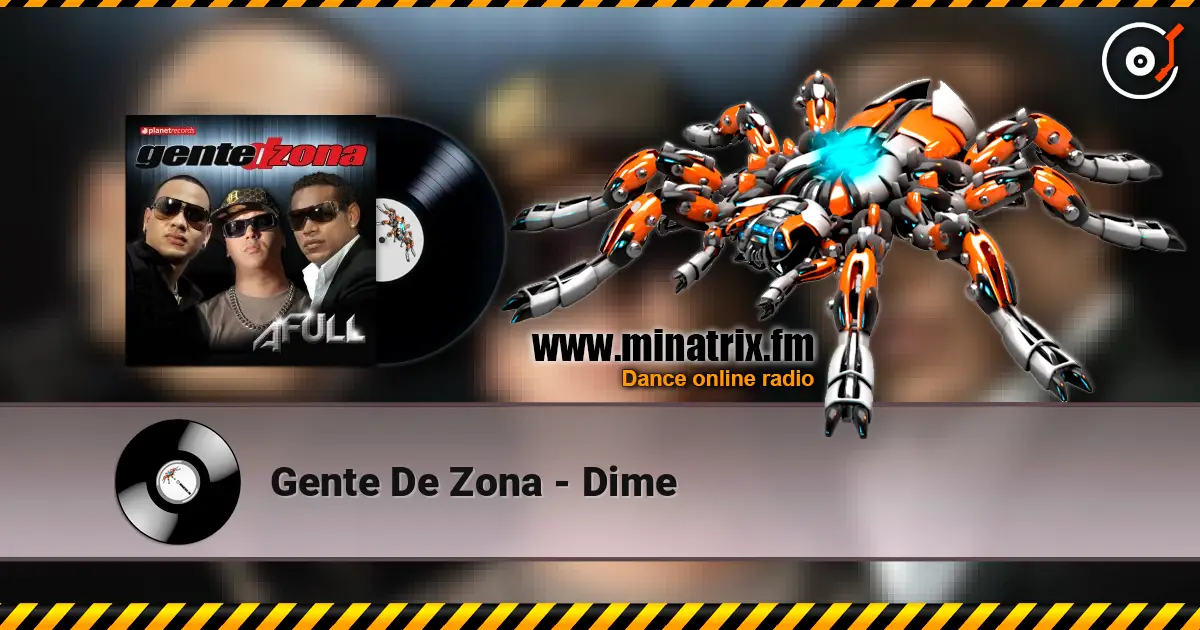 Gente De Zona - Dime escuchar en línea en alta calidad | Minatrix.FM