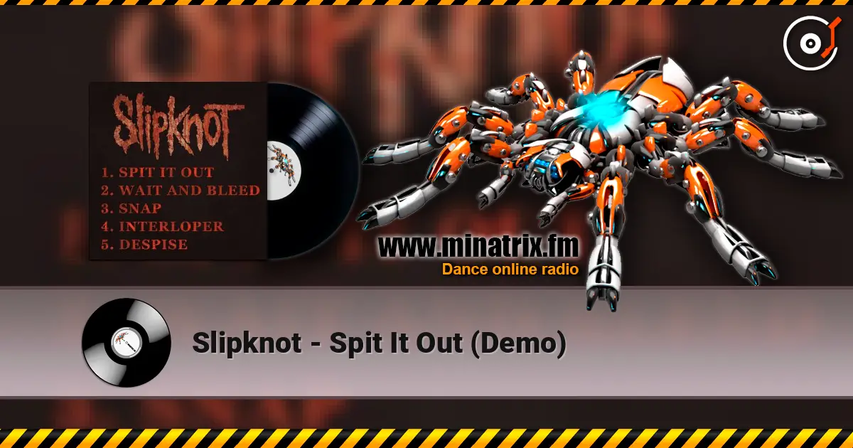 Slipknot - Spit It Out (Demo) слушать онлайн в высоком качестве | Minatrix.FM