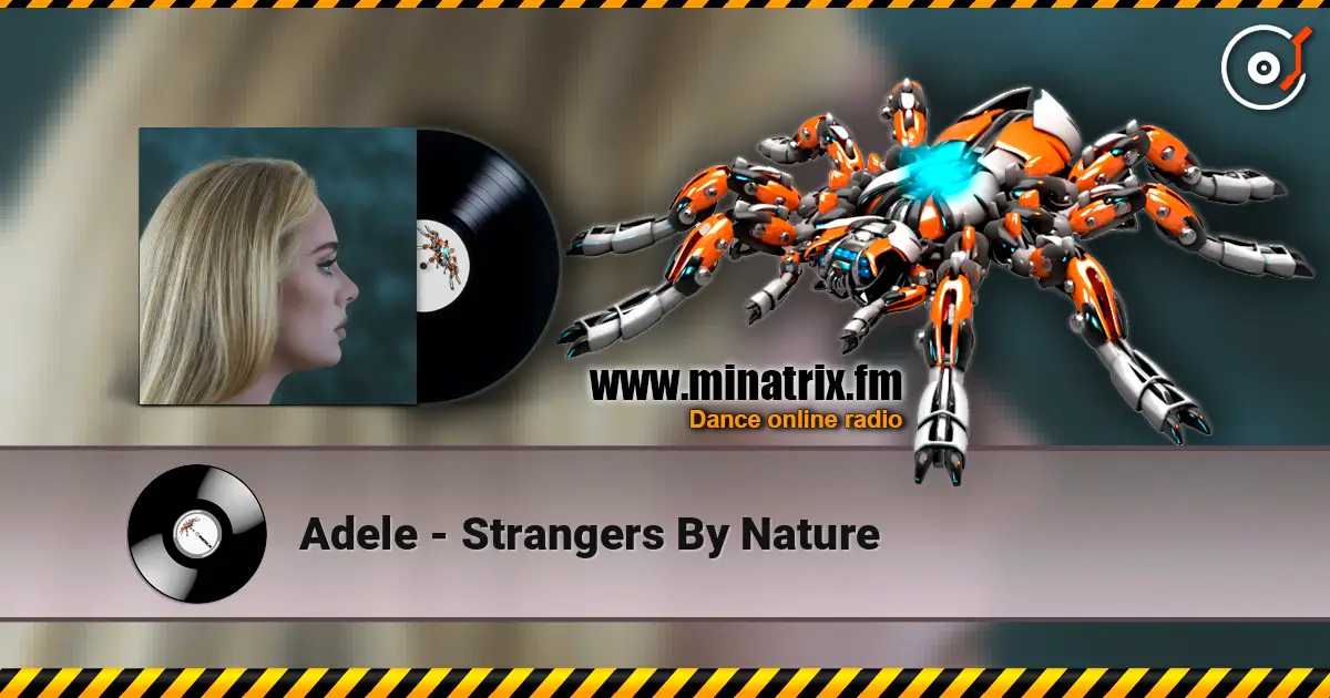 Adele - Strangers By Nature слушать онлайн в высоком качестве | Minatrix.FM