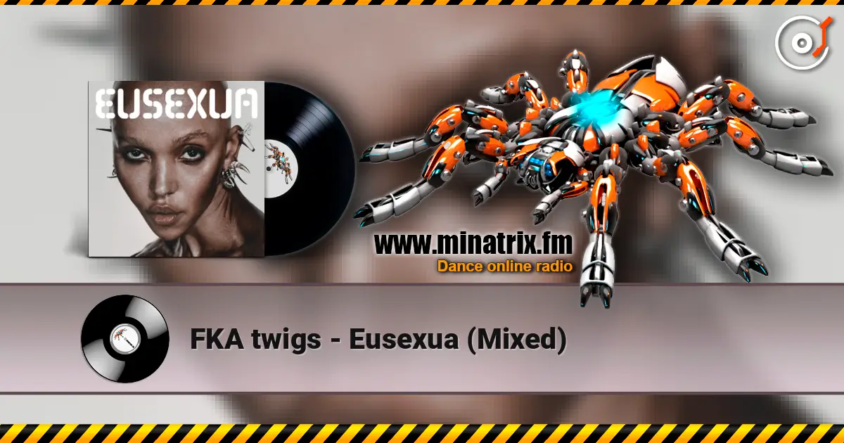 FKA twigs - Eusexua (Mixed) слушать онлайн в высоком качестве | Minatrix.FM