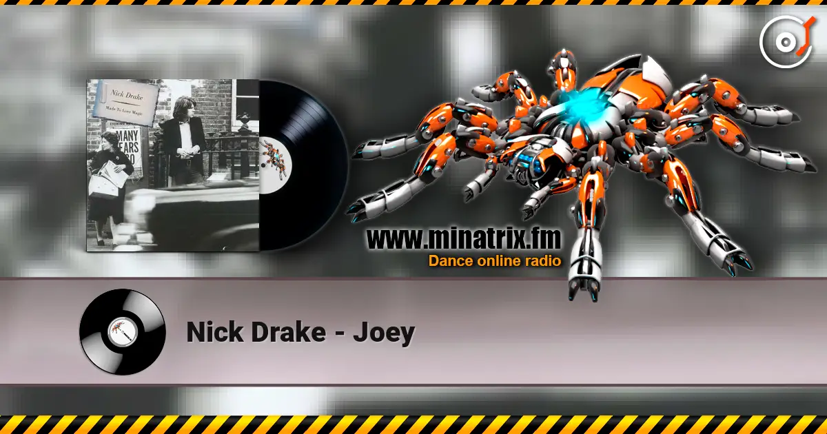 Nick Drake - Joey слушать онлайн в высоком качестве | Minatrix.FM
