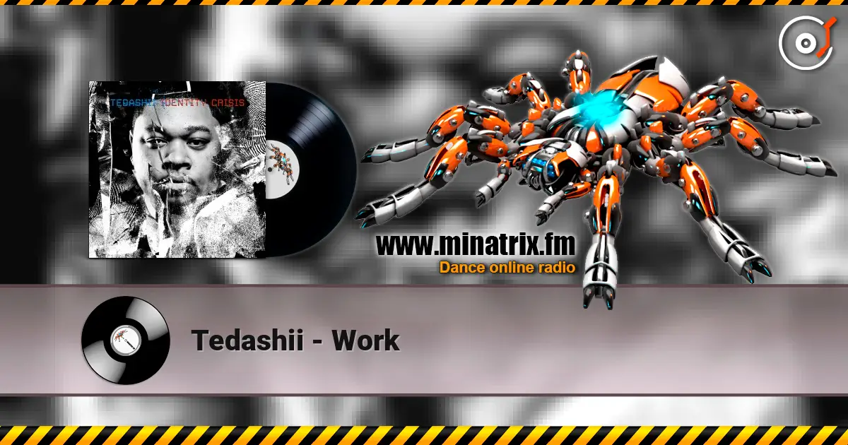 Tedashii - Work слушать онлайн в высоком качестве | Minatrix.FM