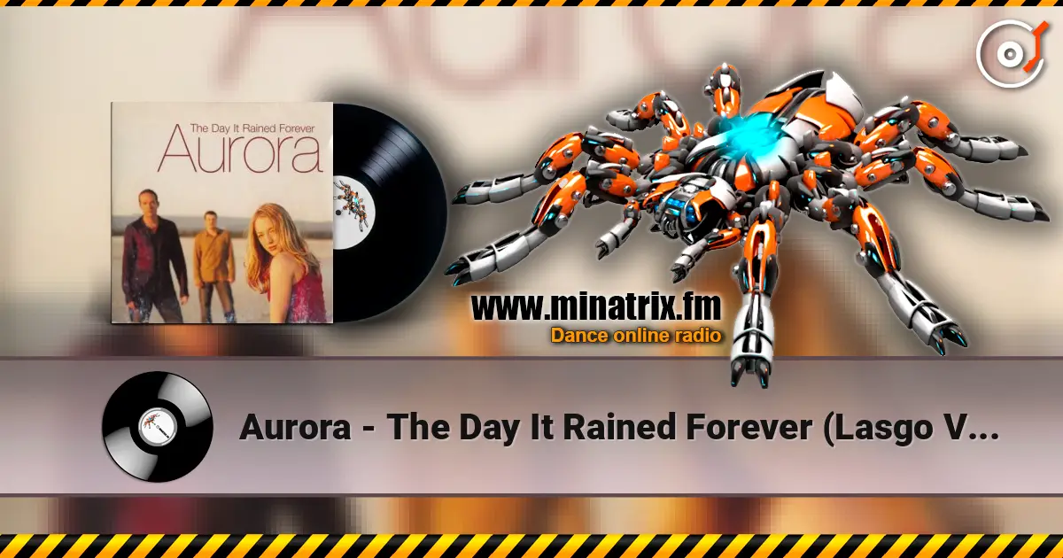 Aurora - The Day It Rained Forever (Lasgo Vocal) écouter en ligne en haute qualité | Minatrix.FM
