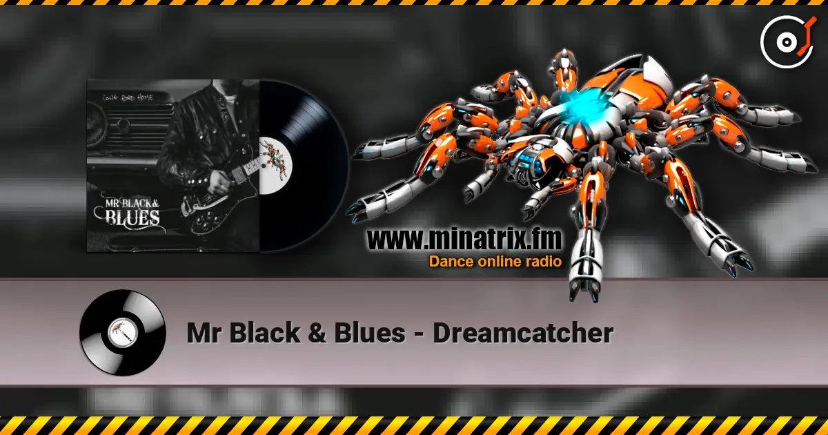Mr Black & Blues - Dreamcatcher слушать онлайн в высоком качестве | Minatrix.FM