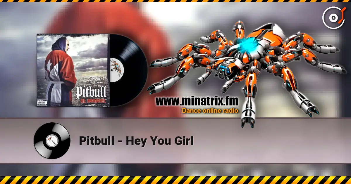 Pitbull - Hey You Girl слушать онлайн в высоком качестве | Minatrix.FM