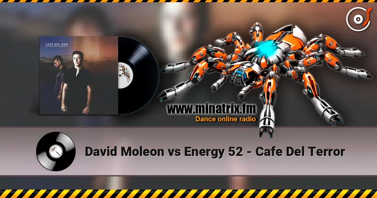 David Moleon vs Energy 52 - Cafe Del Terror online in hoher Qualität hören | Minatrix.FM