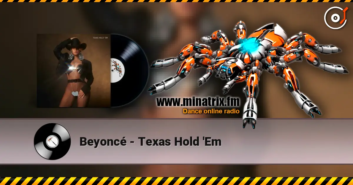 Beyoncé - Texas Hold 'Em слухати онлайн у високій якості | Minatrix.FM