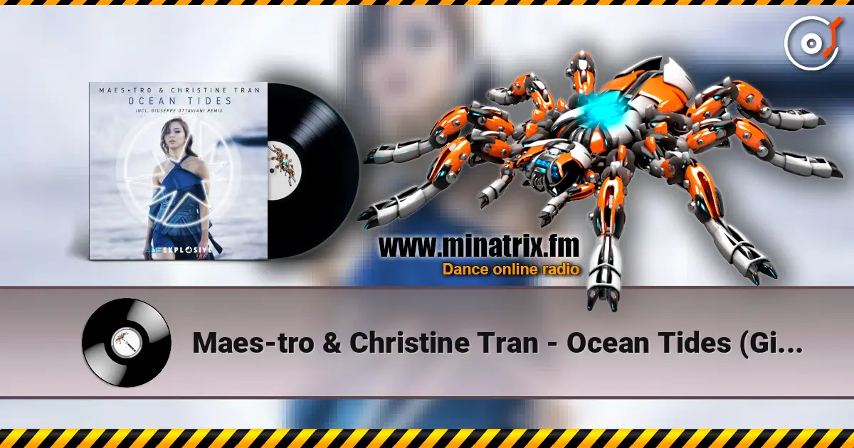 Maes-tro & Christine Tran - Ocean Tides (Giuseppe Ottavian Remix) слухати онлайн у високій якості | Minatrix.FM