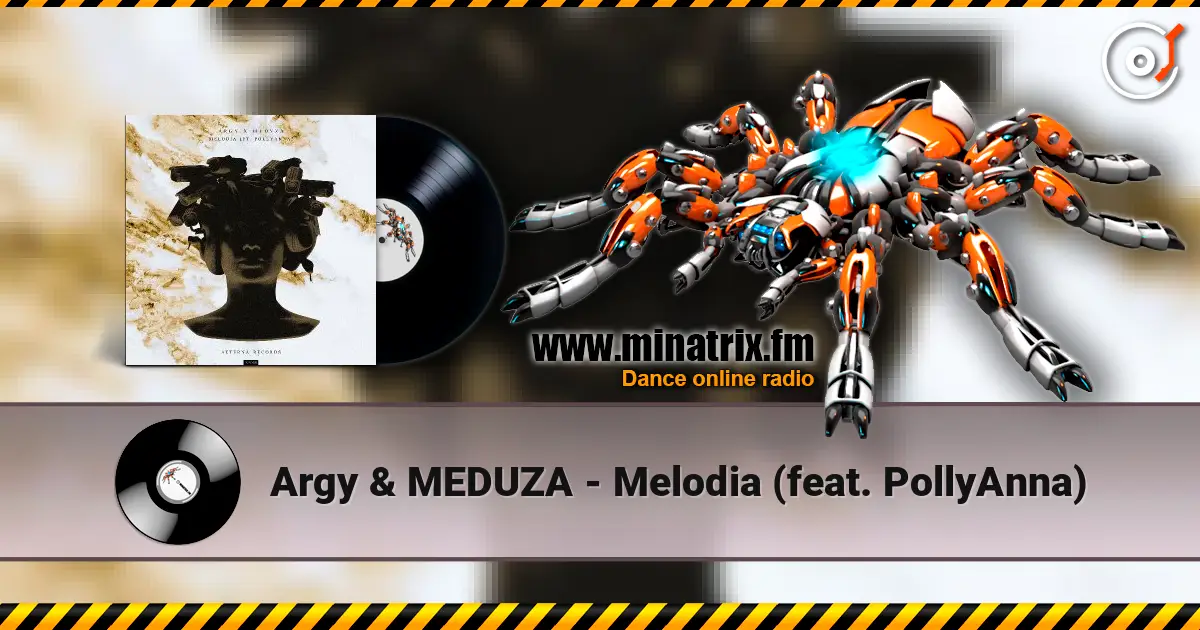 Argy & MEDUZA - Melodia (feat. PollyAnna) écouter en ligne en haute qualité | Minatrix.FM