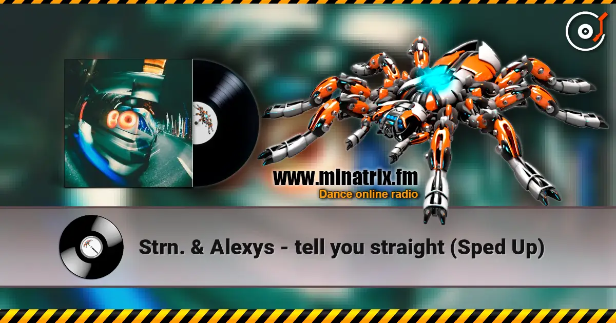 Strn. & Alexys - tell you straight (Sped Up) слушать онлайн в высоком качестве | Minatrix.FM