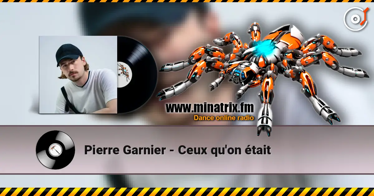 Pierre Garnier - Ceux qu'on était слушать онлайн в высоком качестве | Minatrix.FM