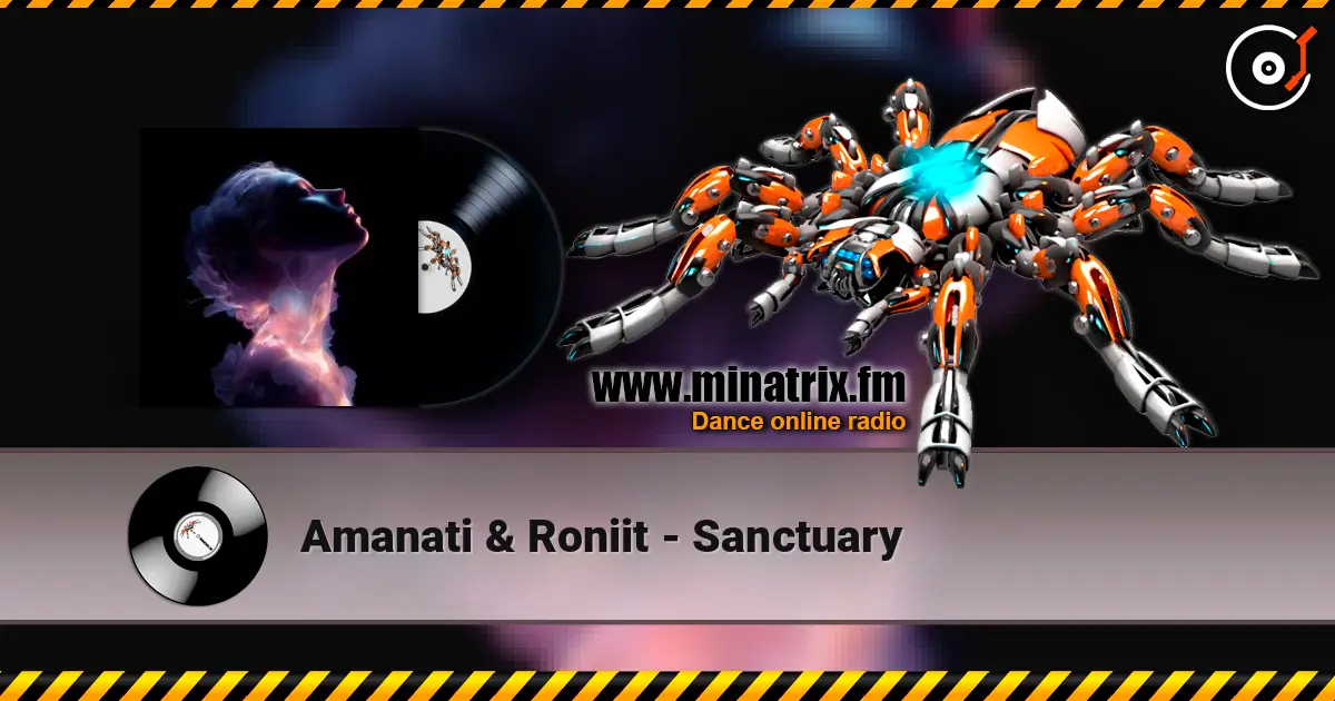 Amanati & Roniit - Sanctuary слушать онлайн в высоком качестве | Minatrix.FM