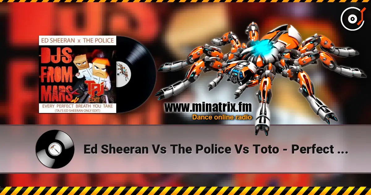 Ed Sheeran Vs The Police Vs Toto - Perfect Vs Every Breathe You Take escuchar en línea en alta calidad | Minatrix.FM