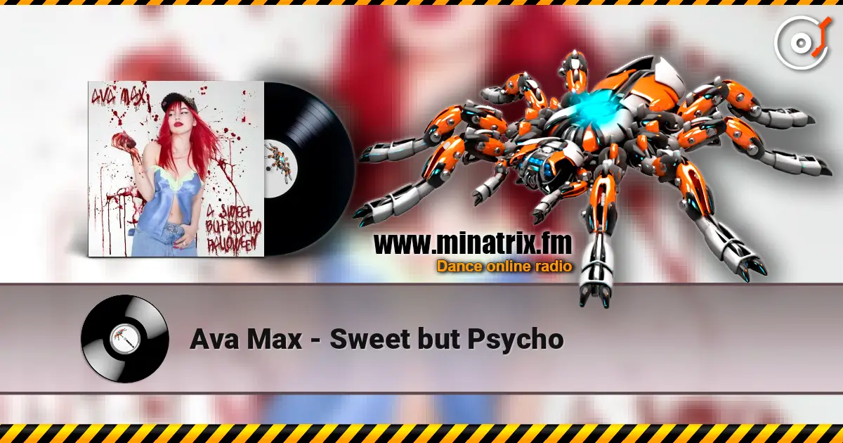 Ava Max - Sweet but Psycho слушать онлайн в высоком качестве | Minatrix.FM