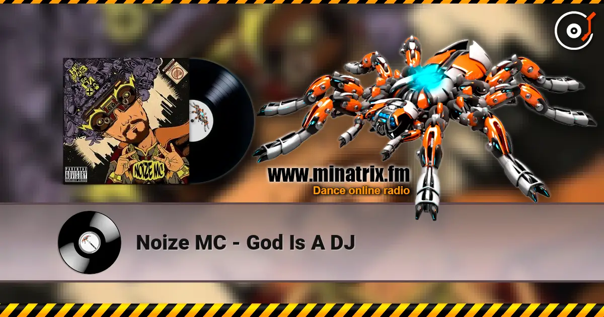 Noize MC - God Is A DJ écouter en ligne en haute qualité | Minatrix.FM