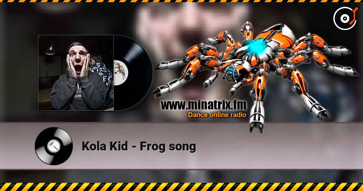 Kola Kid - Frog song слушать онлайн в высоком качестве | Minatrix.FM