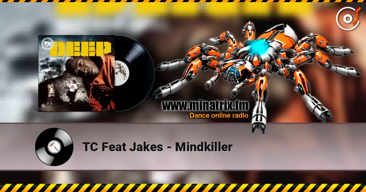 TC Feat Jakes - Mindkiller слушать онлайн в высоком качестве | Minatrix.FM