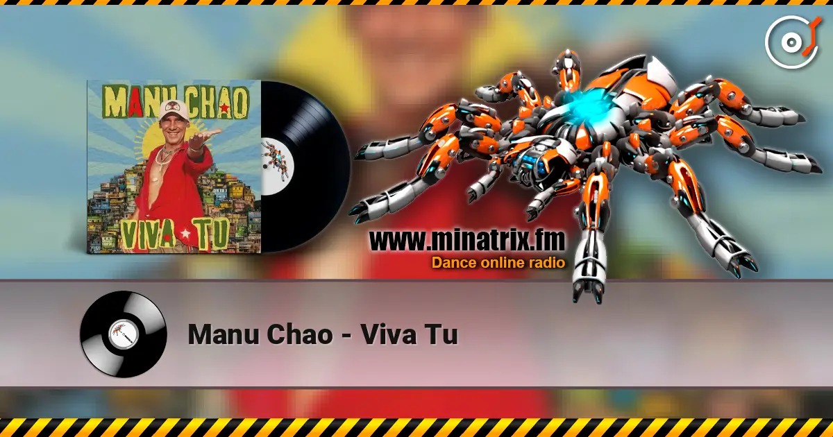Manu Chao - Viva Tu слушать онлайн в высоком качестве | Minatrix.FM