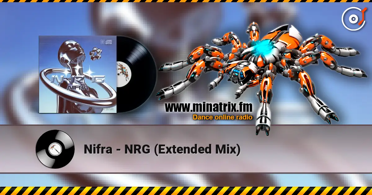 Nifra - NRG (Extended Mix) слухати онлайн у високій якості | Minatrix.FM