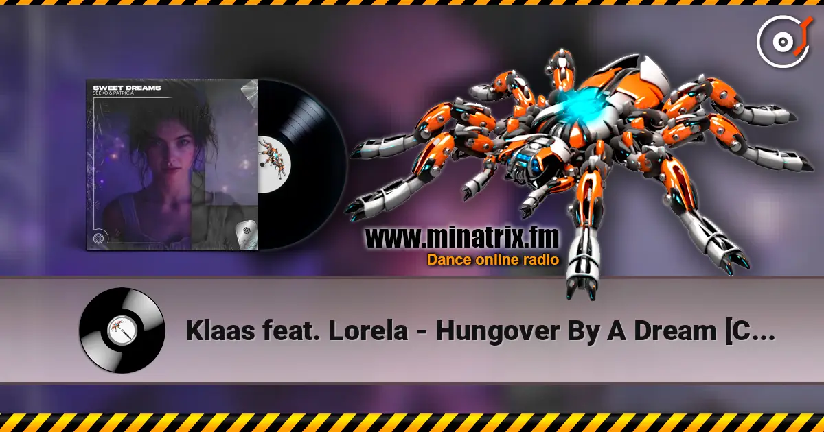 Klaas feat. Lorela - Hungover By A Dream [Club Mix Edit] слушать онлайн в высоком качестве | Minatrix.FM