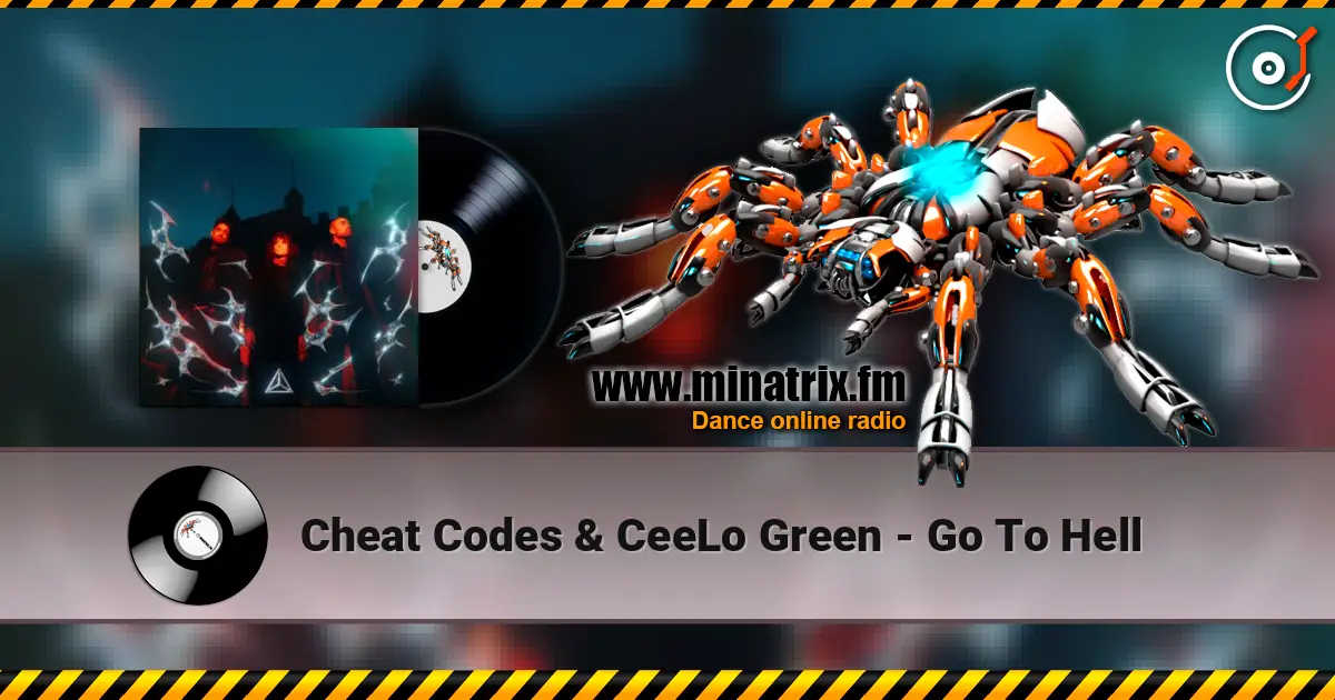 Cheat Codes & CeeLo Green - Go To Hell écouter en ligne en haute qualité | Minatrix.FM