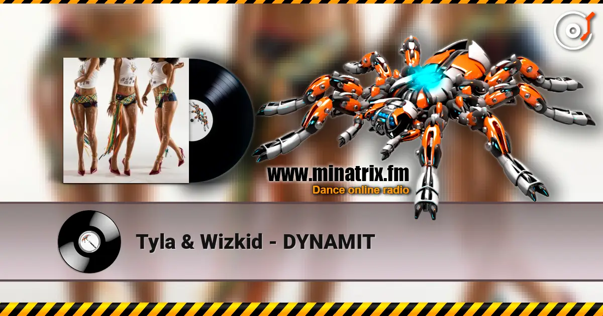 Tyla & Wizkid - DYNAMIT слушать онлайн в высоком качестве | Minatrix.FM