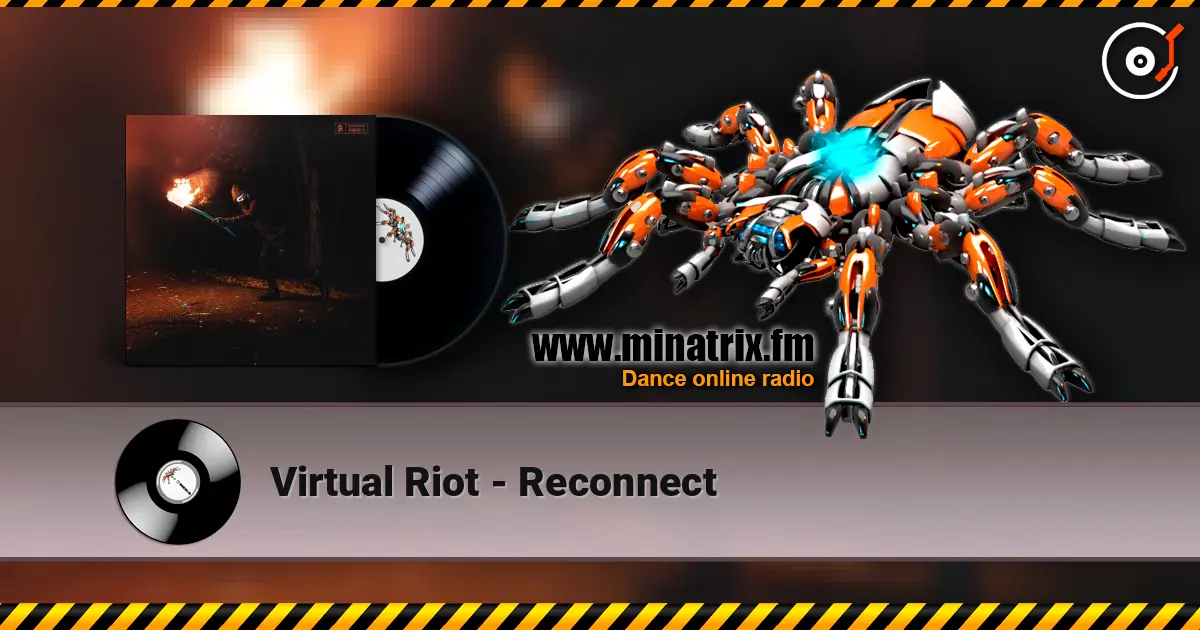 Virtual Riot - Reconnect listen online in high quality | Minatrix.FM