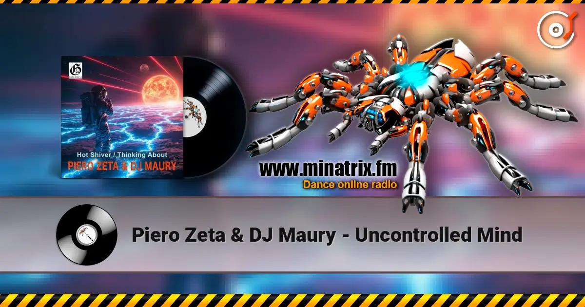 Piero Zeta & DJ Maury - Uncontrolled Mind слухати онлайн у високій якості | Minatrix.FM