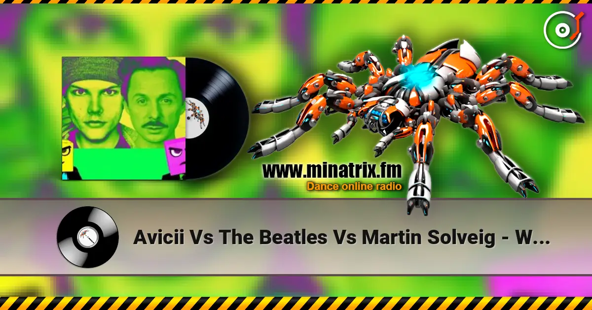 Avicii Vs The Beatles Vs Martin Solveig - Without You Vs Twist and Shout слушать онлайн в высоком качестве | Minatrix.FM