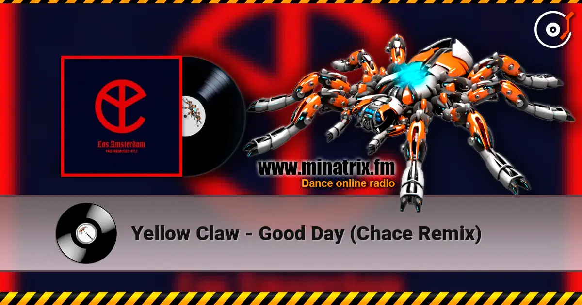 Yellow Claw - Good Day (Chace Remix) слушать онлайн в высоком качестве | Minatrix.FM
