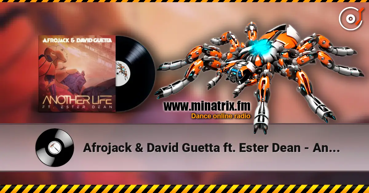 Afrojack & David Guetta ft. Ester Dean - Another Life (Extended Mix) 在线收听高音质 | Minatrix.FM