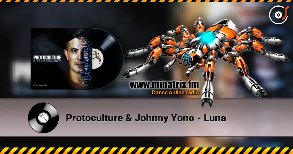 Protoculture & Johnny Yono - Luna слухати онлайн у високій якості | Minatrix.FM