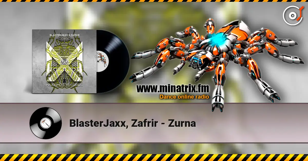 BlasterJaxx, Zafrir - Zurna écouter en ligne en haute qualité | Minatrix.FM