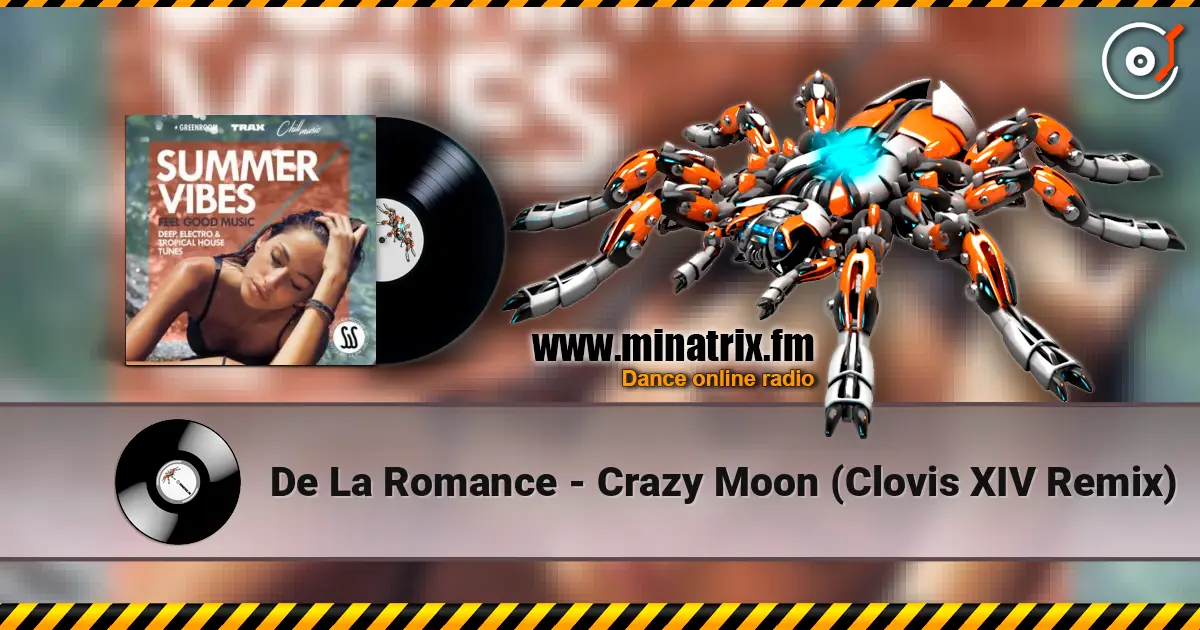 De La Romance - Crazy Moon (Clovis XIV Remix) слушать онлайн в высоком качестве | Minatrix.FM