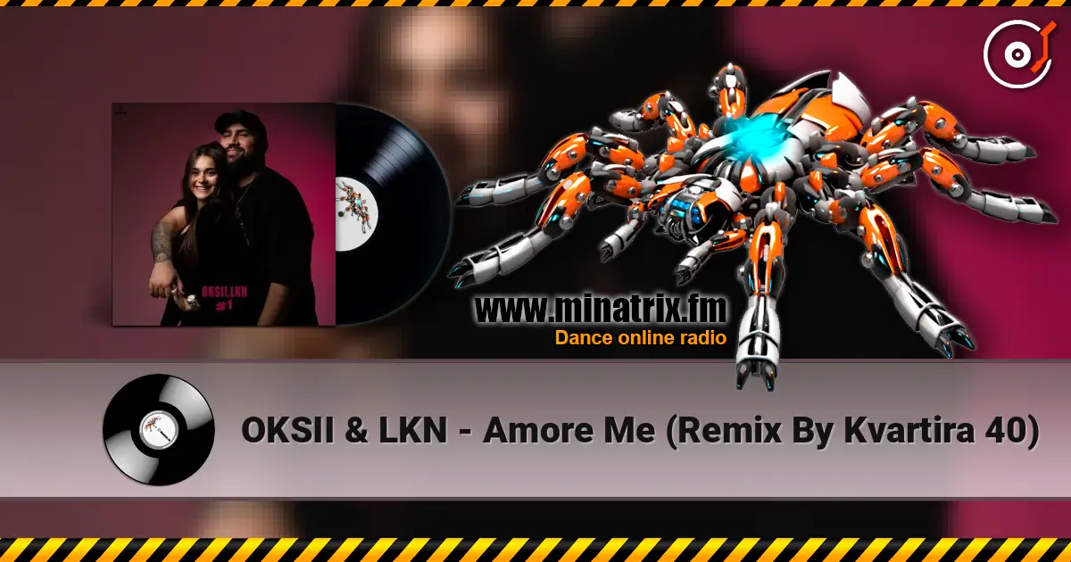 OKSII & LKN - Amore Me (Remix By Kvartira 40) слушать онлайн в высоком качестве | Minatrix.FM