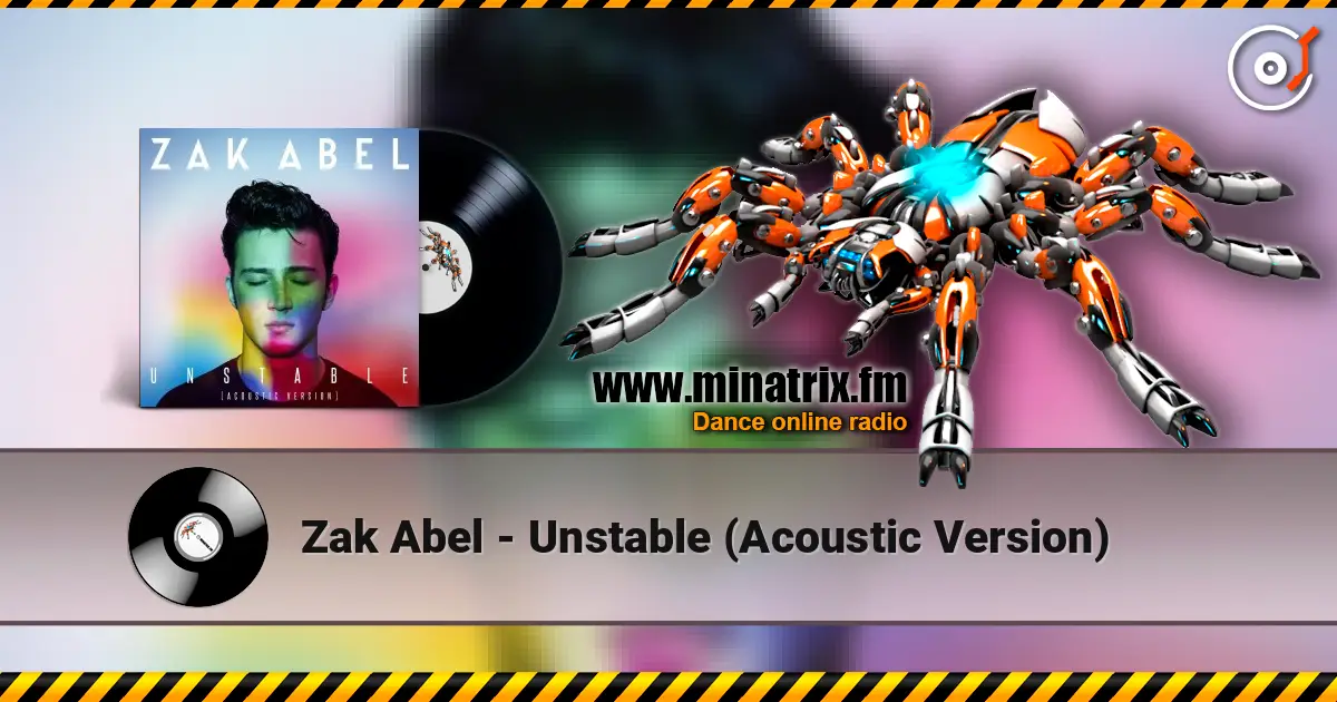 Zak Abel - Unstable (Acoustic Version) слушать онлайн в высоком качестве | Minatrix.FM