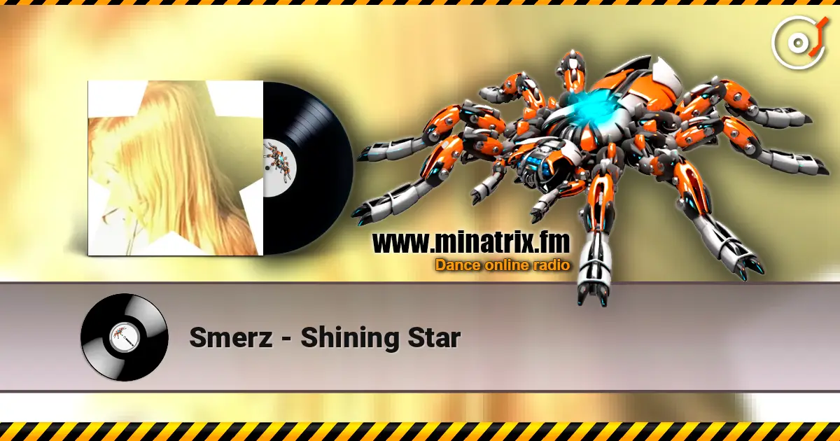 Smerz - Shining Star online in hoher Qualität hören | Minatrix.FM