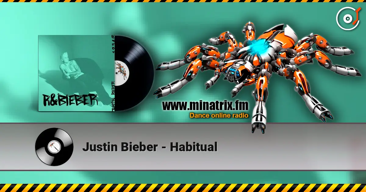 Justin Bieber - Habitual слухати онлайн у високій якості | Minatrix.FM