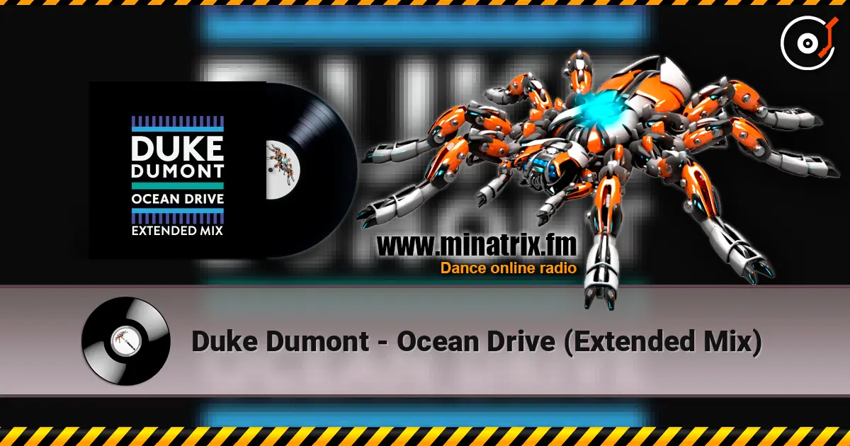 Duke Dumont - Ocean Drive (Extended Mix) слушать онлайн в высоком качестве | Minatrix.FM