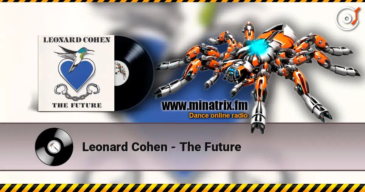 Leonard Cohen - The Future online in hoher Qualität hören | Minatrix.FM