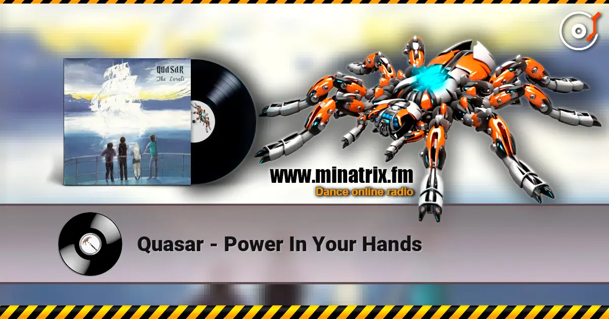 Quasar - Power In Your Hands online in hoher Qualität hören | Minatrix.FM