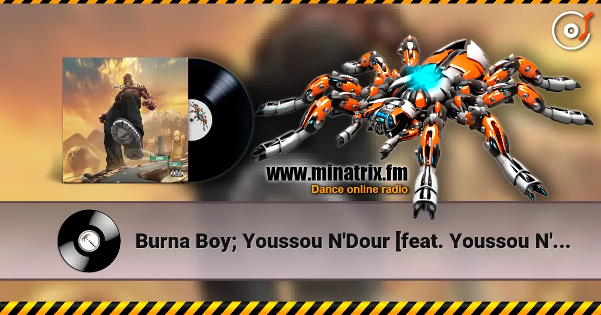 Burna Boy; Youssou N'Dour [feat. Youssou N'Dour - Level Up (Twice As Tall) слухати онлайн у високій якості | Minatrix.FM
